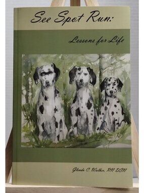 See Spot Run: Lessons for Life by Walker Glenda 2013 Softcover Paperback Book